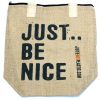 Just Be Nice - (2 színben)